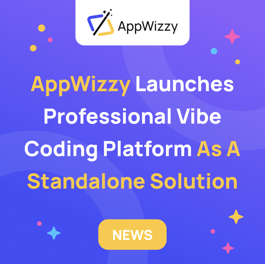 AppWizzy launches Professional Vibe Coding Platform as a Standalone Solution