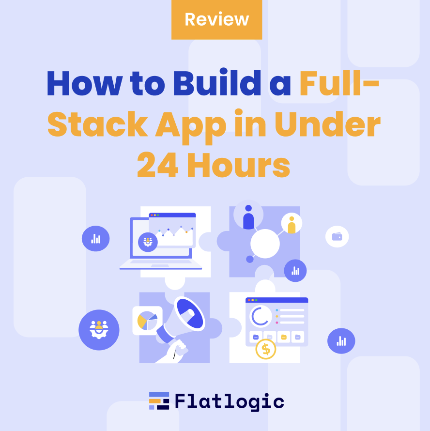 How to Build a Full-Stack App in Under 24 Hours