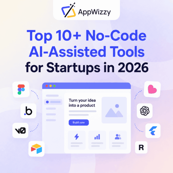 Top 10+ No-Code AI-Assisted Tools for Startups in 2026